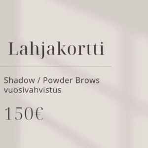 Shadow/Powder Brows vuosivahvistus